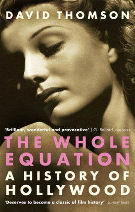 The Whole Equation: A History of Hollywood