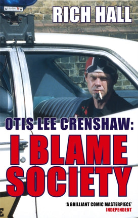Otis Lee Crenshaw I Blame Society