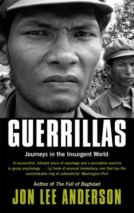 Guerrillas Journeys in the Insurgent World