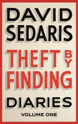 Theft by Finding: Diaries: Volume One