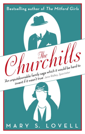 The Churchills: A Family at the Heart of History - from the Duke of Marlborough to Winston Churchill