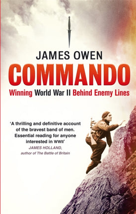 Commando: Winning World War II Behind Enemy Lines