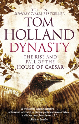 Dynasty: The Rise and Fall of the House of Caesar