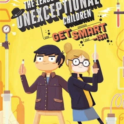 The League of Unexceptional Children: Get Smart-ish: Book 2