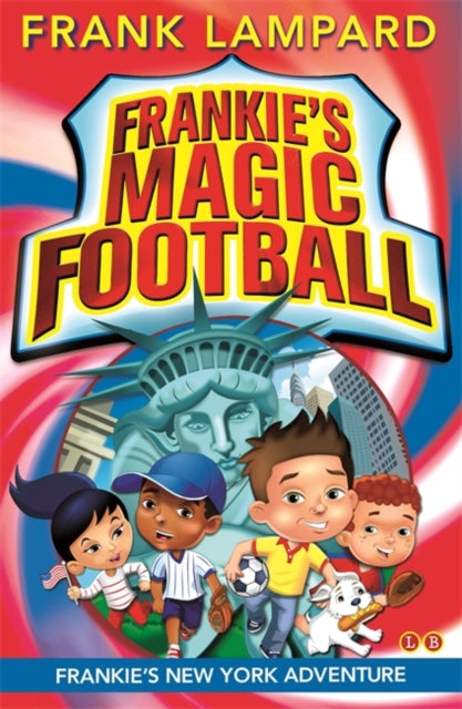 Frankie's Magic Football: Frankie's New York Adventure: Book 9