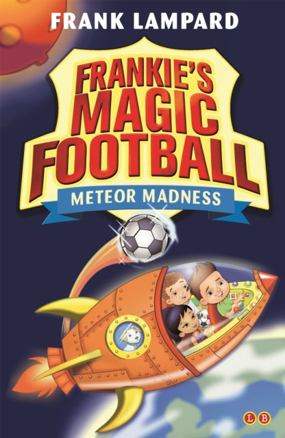 Frankie's Magic Football: Meteor Madness: Book 12