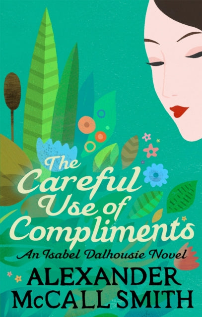 The Careful Use Of Compliments