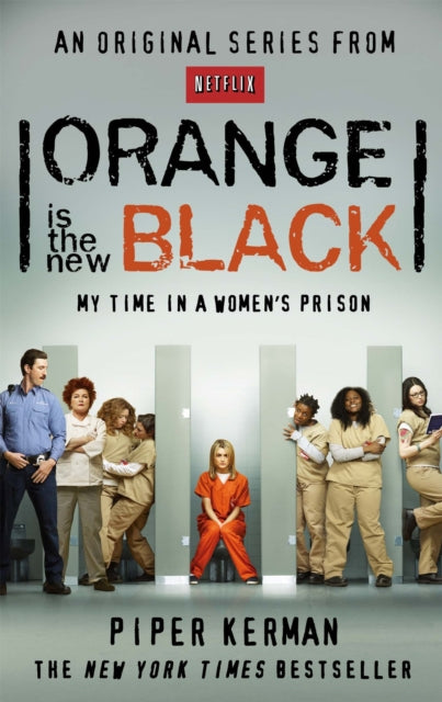 Orange Is the New Black: My Time in a Women's Prison