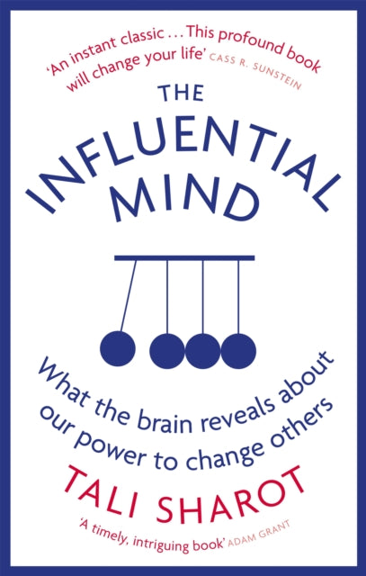 The Influential Mind: What the Brain Reveals About Our Power to Change Others