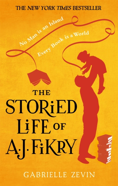 The Storied Life of A.J. Fikry: by the Sunday Times bestselling author of Tomorrow, and Tomorrow, and Tomorrow