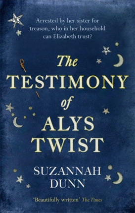 The Testimony of Alys Twist: 'Beautifully written' The Times