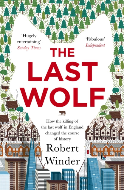 The Last Wolf: The Hidden Springs of Englishness