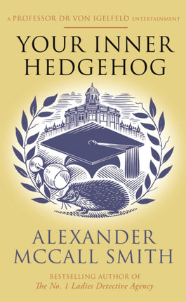 Your Inner Hedgehog: A Professor Dr von Igelfeld Entertainment