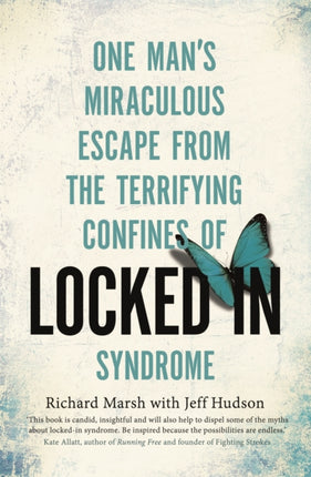 Locked In One mans miraculous escape from the terrifying confines of Lockedin syndrome