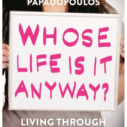 Whose Life Is It Anyway