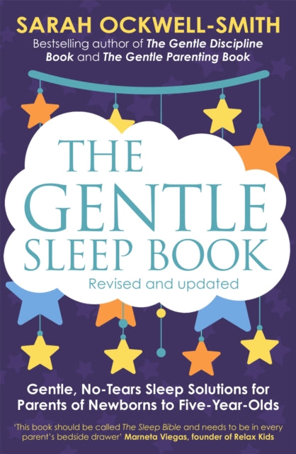 The Gentle Sleep Book: Gentle, No-Tears, Sleep Solutions for Parents of Newborns to Five-Year-Olds