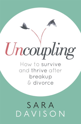 Uncoupling How to survive and thrive after