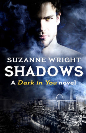 Shadows: Enter an addictive world of sizzlingly hot paranormal romance . . .