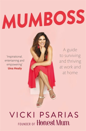 Mumboss The Honest Mums Guide to Surviving and