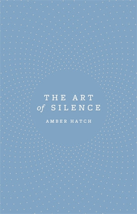 The Art of Silence