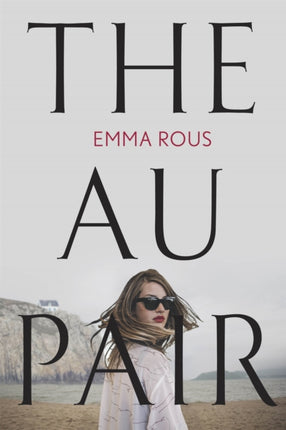 The Au Pair: A spellbinding mystery full of dark family secrets