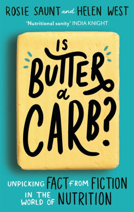 Is Butter a Carb?: Unpicking Fact from Fiction in the World of Nutrition