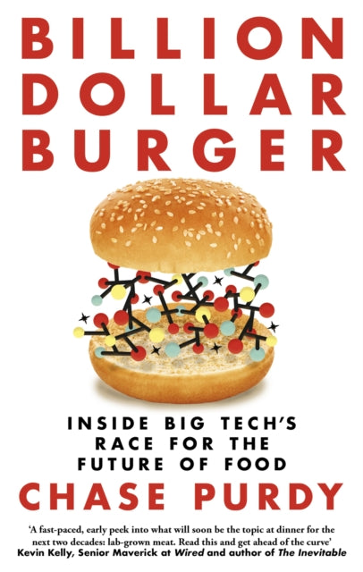 Billion Dollar Burger: Inside Big Tech's Race for the Future of Food