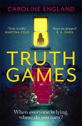 Truth Games the gripping twisty pageturning tale of one womans secret past