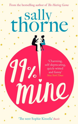 99% Mine: The perfect laugh-out-loud romcom from the bestselling author of The Hating Game