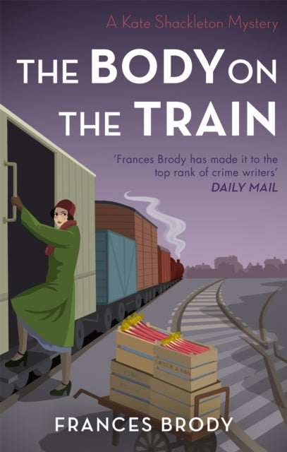 The Body on the Train: Book 11 in the Kate Shackleton mysteries