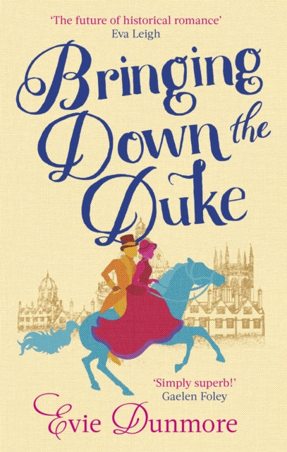 Bringing Down the Duke: swoony, feminist and romantic, perfect for fans of Bridgerton