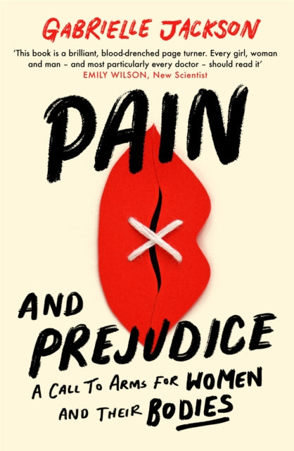 Pain and Prejudice: A call to arms for women and their bodies