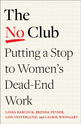 The No Club: Putting a Stop to Women’s Dead-End Work