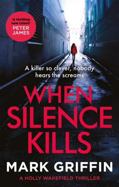 When Silence Kills: An absolutely gripping thriller with a killer twist