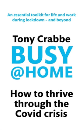 Busy@Home: How to thrive through the covid crisis