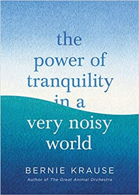 The Power of Tranquility in a Very Noisy World