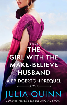 The Girl with the Make-Believe Husband: A Bridgerton Prequel