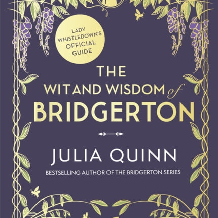 The Wit and Wisdom of Bridgerton: Lady Whistledown's Official Guide