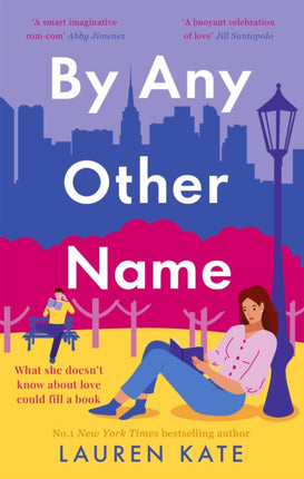 By Any Other Name: the perfect heartwarming, New York-set, enemies to lovers romcom