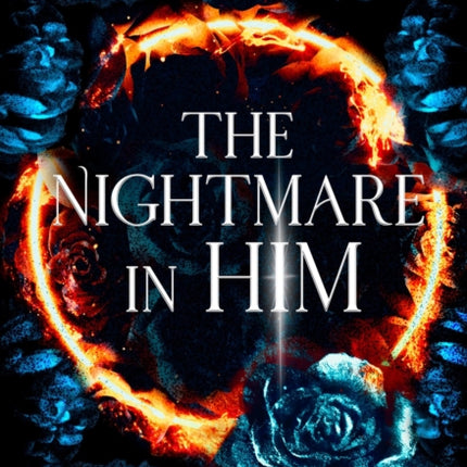 The Nightmare in Him: An addictive world awaits in this spicy fantasy romance . . .