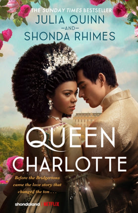 Queen Charlotte Before the Bridgertons came the love story that changed the ton...