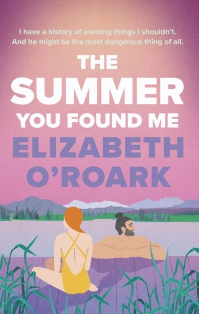 The Summer You Found Me: A deeply emotional romance that you won't be able to put down!