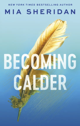 Becoming Calder: A forbidden friends-to-lovers romance