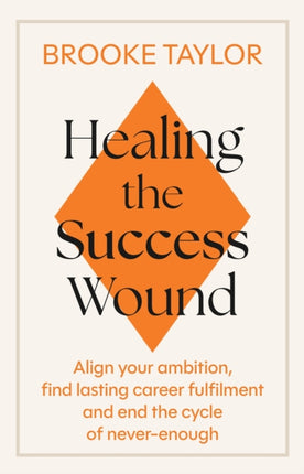 How to Heal the Success Wound