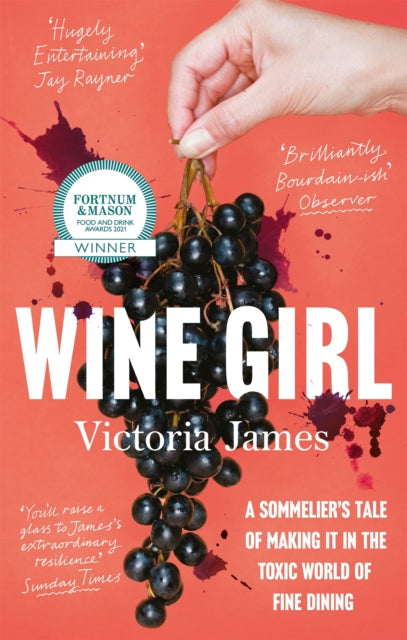 Wine Girl: A sommelier's tale of making it in the toxic world of fine dining