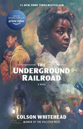 The Underground Railroad: Winner of the Pulitzer Prize for Fiction 2017