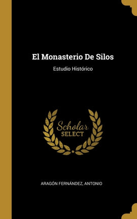 El Monasterio De Silos Estudio Histrico