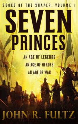 Seven Princes: Books of the Shaper: Volume 1