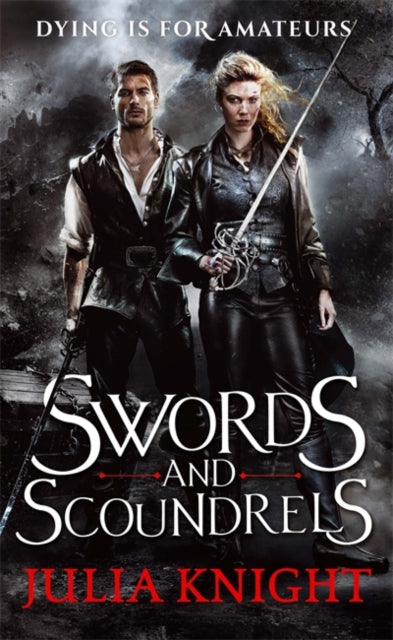 Swords and Scoundrels: The Duellists: Book One