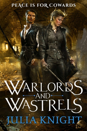 Warlords and Wastrels: The Duellists: Book Three